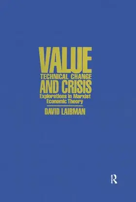 Laibman |  Value, Technical Change and Crisis | Buch |  Sack Fachmedien