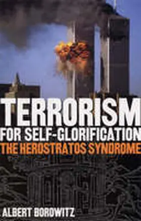 Borowitz | Terrorism for Self-Glorification | Buch | 978-0-87338-818-4 | www2.sack.de
