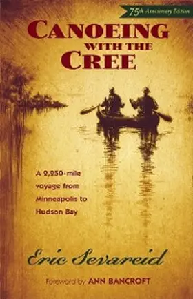Sevareid |  Canoeing with the Cree | eBook | Sack Fachmedien