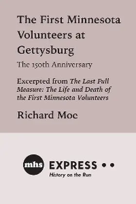 Moe |  The First Minnesota Volunteers at Gettysburg, The 150th Anniversary | eBook | Sack Fachmedien