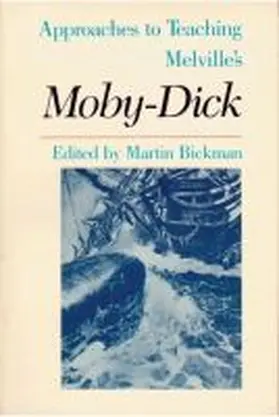 Bickman |  Approaches to Teaching Melville's Moby-Dick | Buch |  Sack Fachmedien