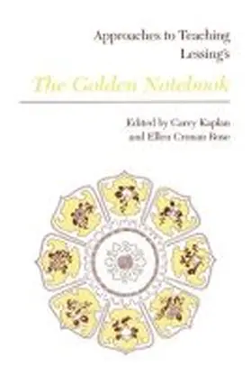 Kaplan / Rose |  Approaches to Teaching Lessing's the Golden Notebook | Buch |  Sack Fachmedien