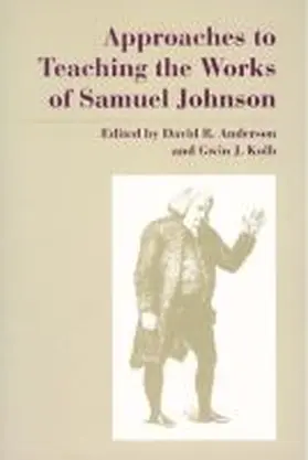 Anderson / Kolb |  Approaches to Teaching the Works of Samuel Johnson | Buch |  Sack Fachmedien