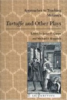 Gaines / Koppisch |  Approaches to Teaching Molière's Tartuffe and Other Plays | Buch |  Sack Fachmedien