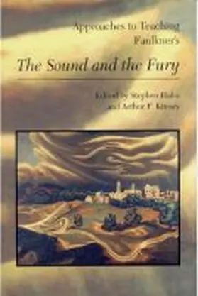 Hahn / Kinney |  Approaches to Teaching Faulkner's the Sound and the Fury | Buch |  Sack Fachmedien