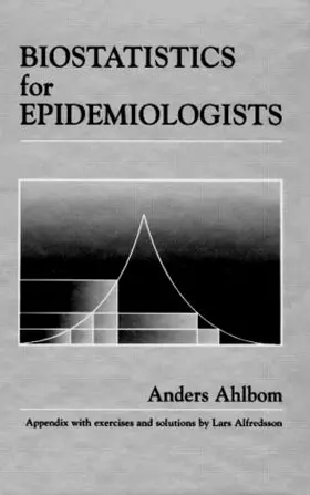 Ahlbom |  Biostatistics for Epidemiologists | Buch |  Sack Fachmedien