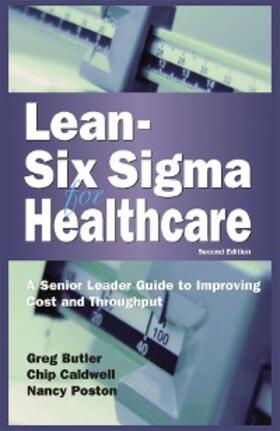 Caldwell / Butler / Poston |  Lean Six Sigma for Healthcare | eBook | Sack Fachmedien