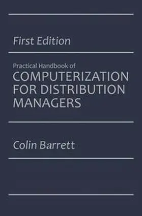 Barrett |  The Practical Handbook of Computerization for Distribution Managers | Buch |  Sack Fachmedien