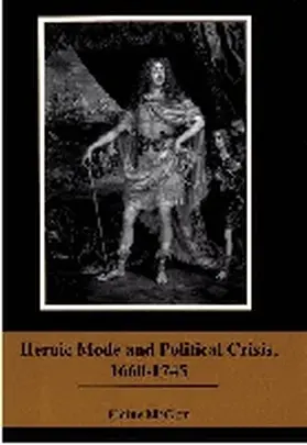 McGirr |  Heroic Mode and Political Crisis, 1660-1745 | Buch |  Sack Fachmedien