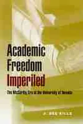 Kille |  Academic Freedom Imperiled: The McCarthy Era at the University of Nevada | Buch |  Sack Fachmedien