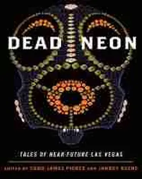Pierce / Keene |  Dead Neon: Tales of Near-Future Las Vegas | Buch |  Sack Fachmedien