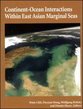 Clift / Kuhnt / Wang |  Continent-Ocean Interactions Within East Asian Marginal Seas | Buch |  Sack Fachmedien