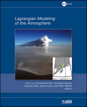 Lin / Brunner / Gerbig | Lagrangian Modeling of the Atmosphere | Buch | 978-0-87590-490-0 | sack.de