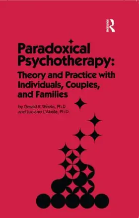 Weeks / L'Abate | Paradoxical Psychotherapy | Buch | 978-0-87630-289-7 | sack.de
