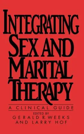 Weeks |  Integrating Sex and Marital Therapy | Buch |  Sack Fachmedien