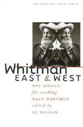 Folsom |  Whitman East & West: New Contexts for Reading Walt Whitman | Buch |  Sack Fachmedien