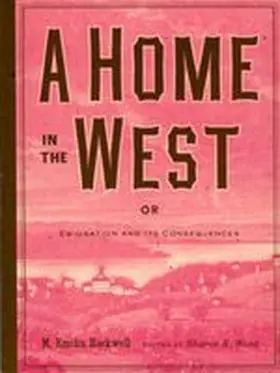 Rockwell / Wood |  A Home in the West: Or, Emigration and Its Consequences | Buch |  Sack Fachmedien