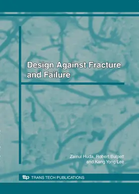 Huda / Bulpett / Lee |  DESIGN AGAINST FRACTURE AND FAILURE | Sonstiges |  Sack Fachmedien