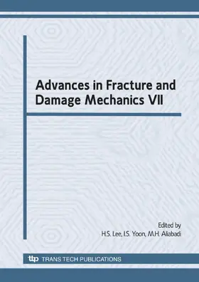 Lee / Yoon / M.H.Aliabadi |  Advances in Fracture and Damage Mechanics VII | Buch |  Sack Fachmedien