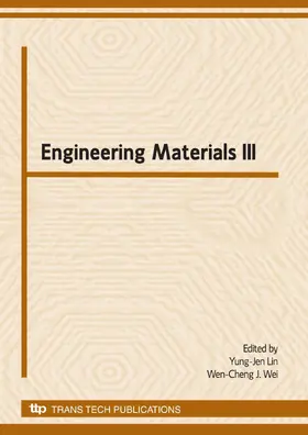 Lin / Wei |  Engineering Materials III | Buch |  Sack Fachmedien