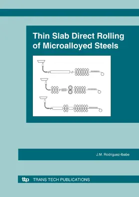 Rodriguez-Ibabe |  Thin Slab Direct Rolling of Microalloyed Steel | Buch |  Sack Fachmedien