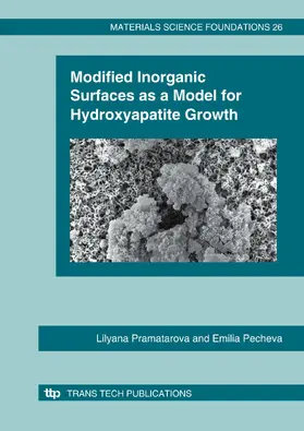Pramatarova / Ltd / Pecheva |  Modified Inorganic Surfaces as a Model for Hydroxyapatite Growth | Buch |  Sack Fachmedien
