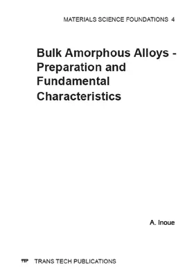 Inoue / Ltd |  Bulk Amorphous Alloys - Preparation and Fundamental Characteristics | Buch |  Sack Fachmedien