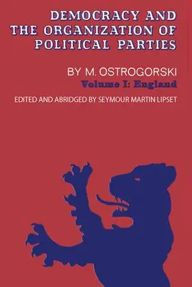Ostrogorski |  Democracy and the Organization of Political Parties | Buch |  Sack Fachmedien