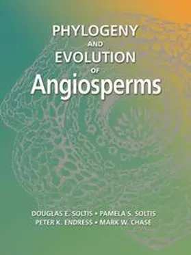 Soltis / Endress / Chase |  Phylogeny and Evolution of Angiosperm | Buch |  Sack Fachmedien