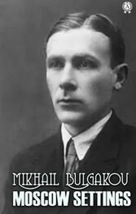 Bulgakov |  Moscow Settings | eBook | Sack Fachmedien