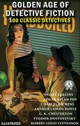 Collins / Futrelle / Poe |  100 classic detectives. Golden Age of Detective Fiction. Illustrated | eBook | Sack Fachmedien