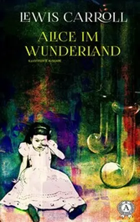 Carroll |  Alice im Wunderland (illustriert) | eBook | Sack Fachmedien