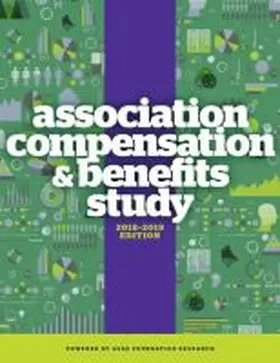 ASAE Research |  Association Compensation & Benefits Study, 2018¿2019 Edition | Buch |  Sack Fachmedien