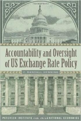 Henning |  Accountability and Oversight of US Exchange Rate Policy | eBook | Sack Fachmedien