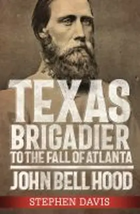 Davis |  Texas Brigadier to the Fall of | Buch |  Sack Fachmedien