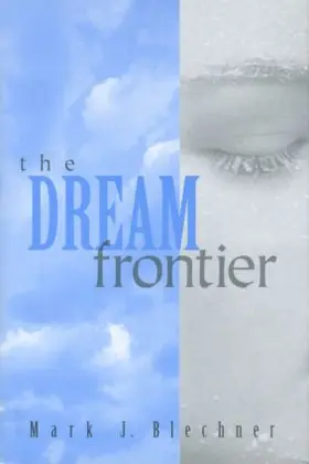 Blechner |  The Dream Frontier | Buch |  Sack Fachmedien