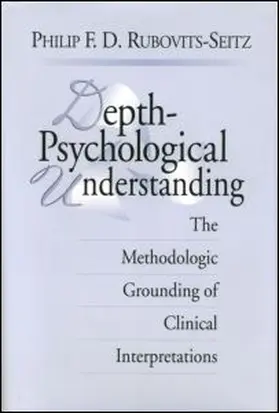 Rubovits-Seitz | Depth-Psychological Understanding | Buch | 978-0-88163-279-8 | sack.de