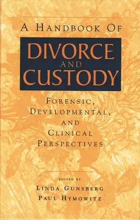 Gunsberg / Hymowitz | A Handbook of Divorce and Custody | Buch | 978-0-88163-412-9 | sack.de