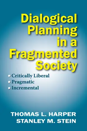 Harper / Stein |  Dialogical Planning in a Fragmented Society | Buch |  Sack Fachmedien