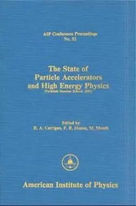Carrigan |  The State of Particle Accelerators and High Energy Physics | Buch |  Sack Fachmedien