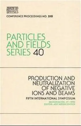 Hershcovitch |  Production and Neutralization of Negative Ion Beams | Buch |  Sack Fachmedien