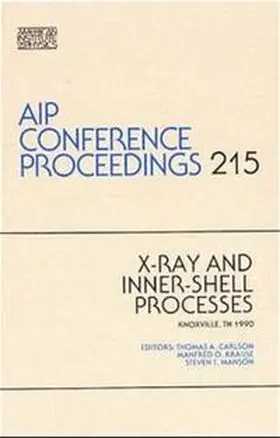 Carlson |  X-Ray and Inner-Shell Processes | Buch |  Sack Fachmedien