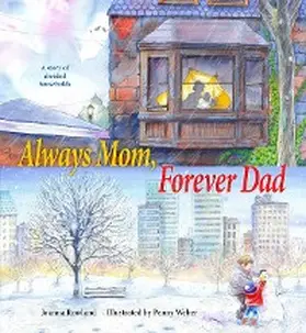 Rowland / Weber |  Always Mom, Forever Dad | eBook | Sack Fachmedien