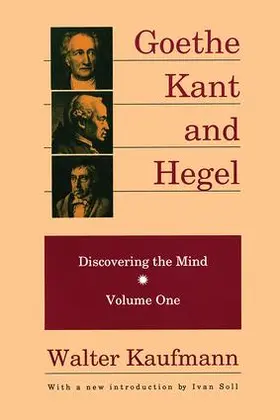 Kaufmann |  Goethe, Kant, and Hegel | Buch |  Sack Fachmedien