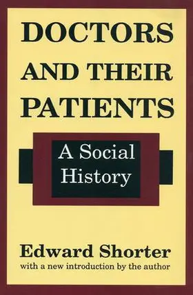 Shorter | Doctors and Their Patients | Buch | 978-0-88738-871-2 | sack.de