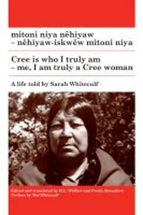 Wolfart / Ahenakew |  Mitoni Niya Nêhiyaw / Cree Is Who I Truly Am | Buch |  Sack Fachmedien