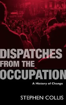 Collis |  Dispatches from the Occupation | eBook | Sack Fachmedien