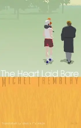 Tremblay |  The Heart Laid Bare ebook | eBook | Sack Fachmedien