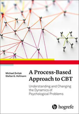 Svitak / Hofmann |  A Process-Based Approach to CBT | Buch |  Sack Fachmedien