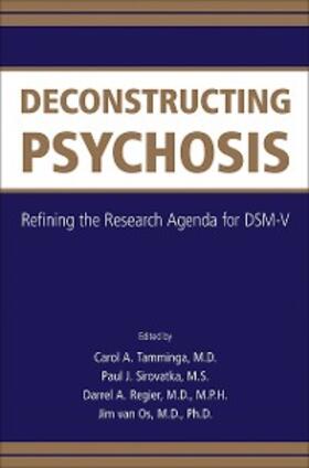 Tamminga / Sirovatka / Regier |  Deconstructing Psychosis | eBook | Sack Fachmedien